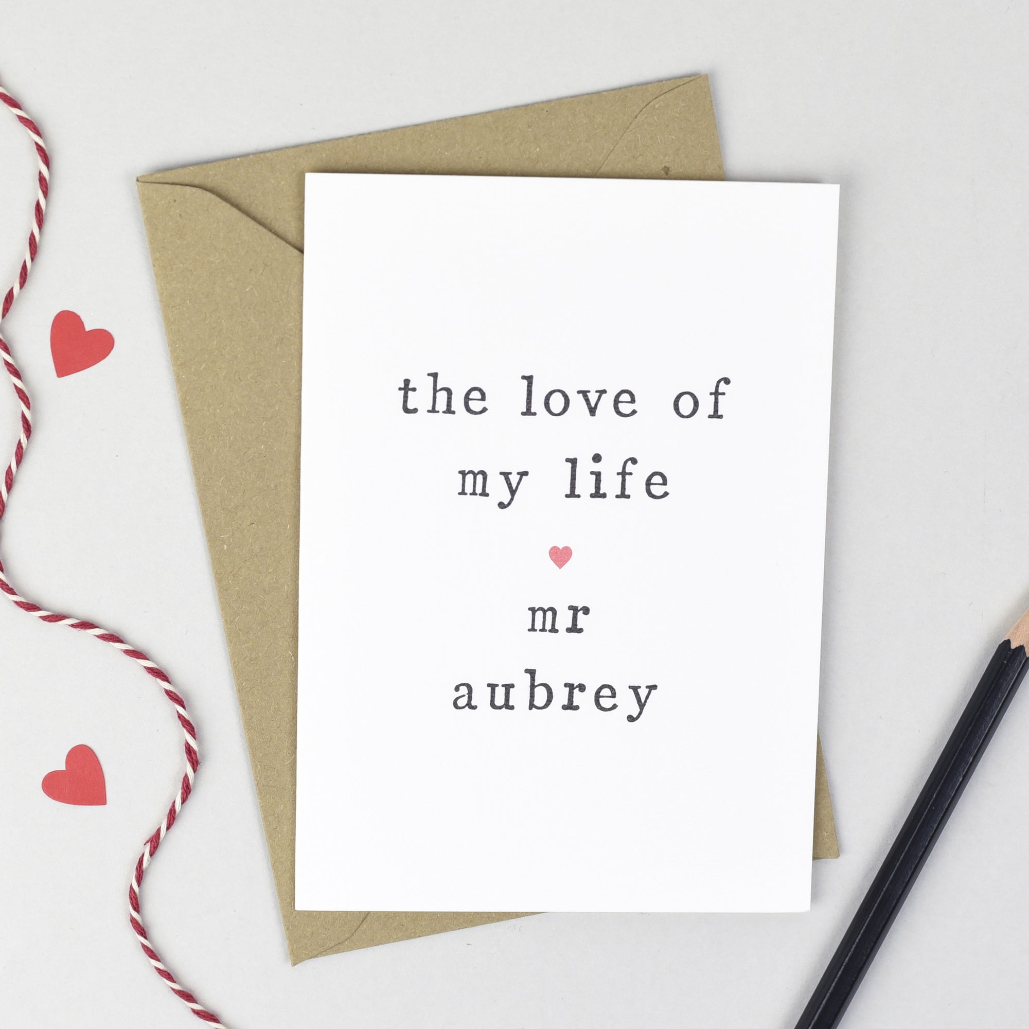 Personalised 'The Love Of My Life' Card