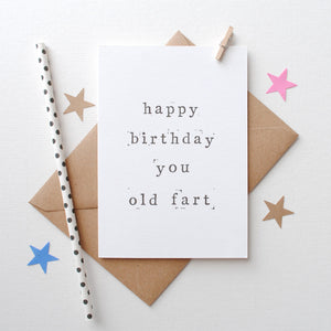 Happy Birthday You Old Fart Birthday Card