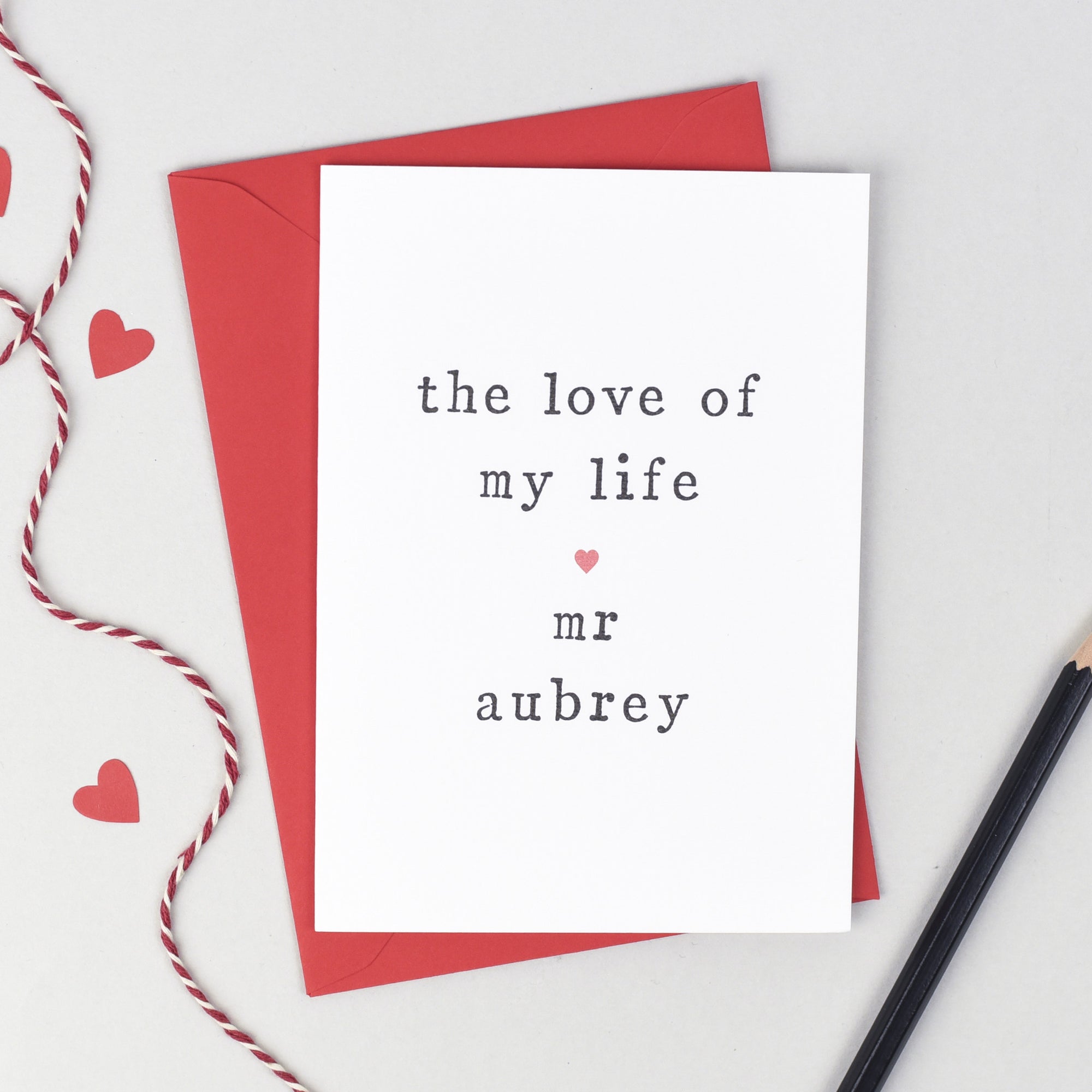 Personalised 'The Love Of My Life' Card