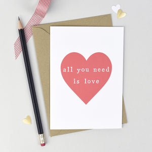 'All You Need Is Love' Anniversary or Valentines Card