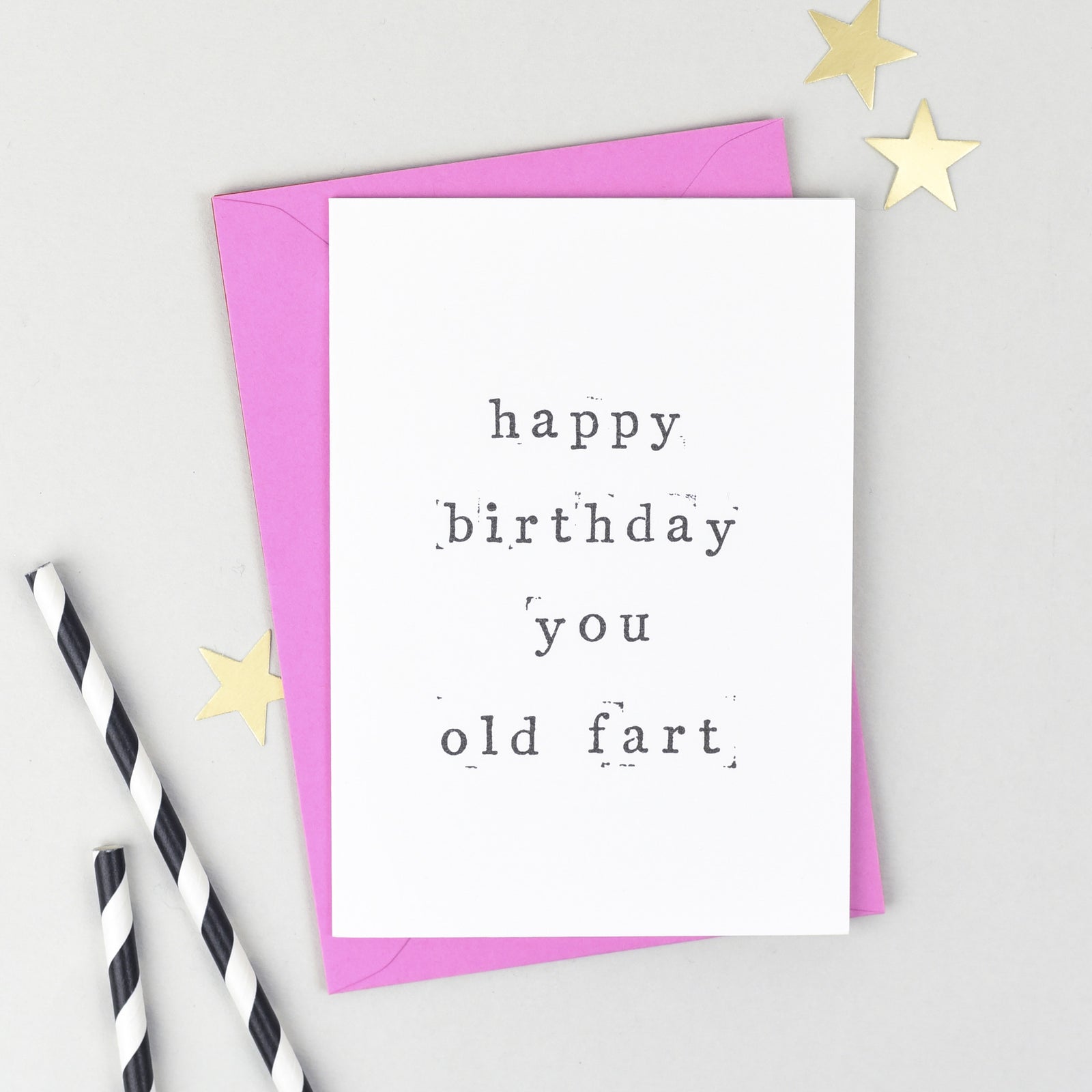 Happy Birthday You Old Fart Birthday Card