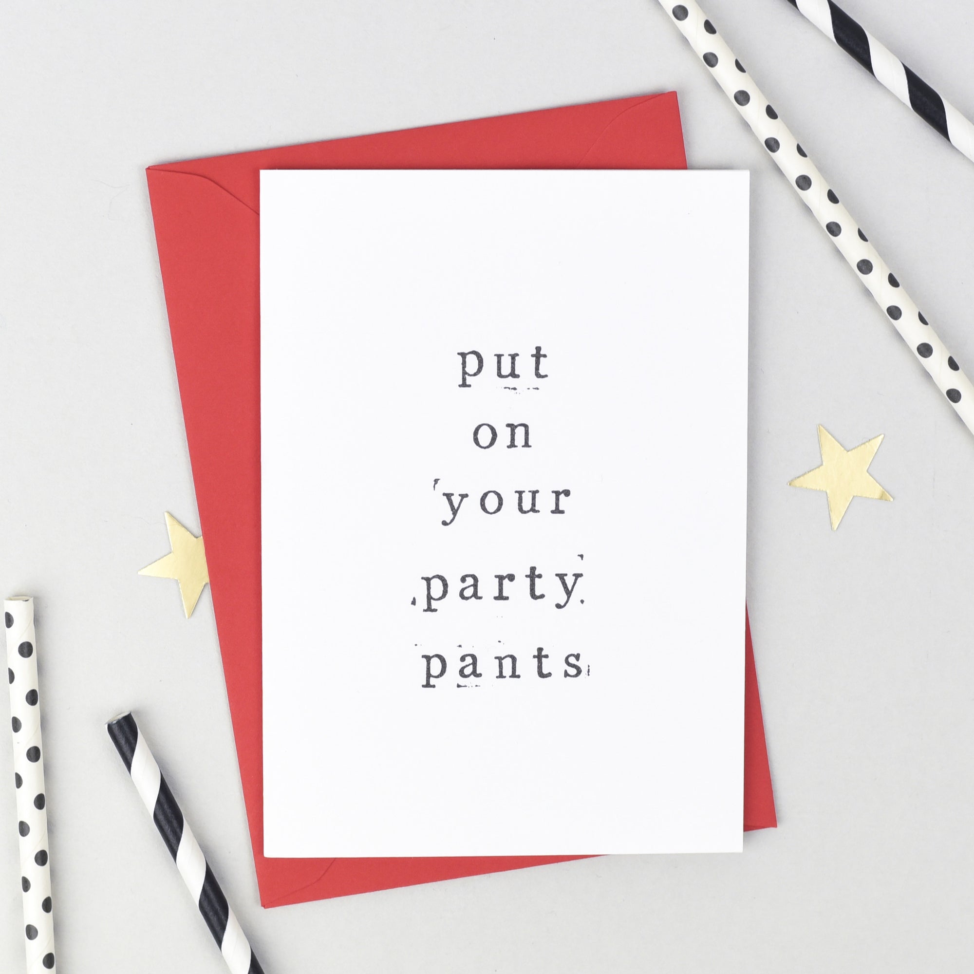 'Put On Your Party Pants' Birthday Card