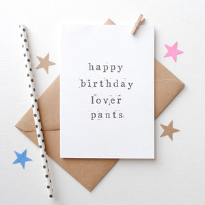 Happy Birthday Lover Pants Card