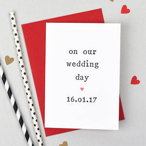 Personalised 'On Our or Your' Wedding Day Card